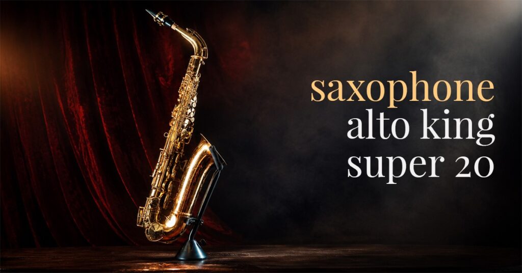 Saxophone Alto King Super 20