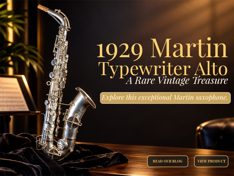 Featured Horn - Martin Saxophones - 15% off